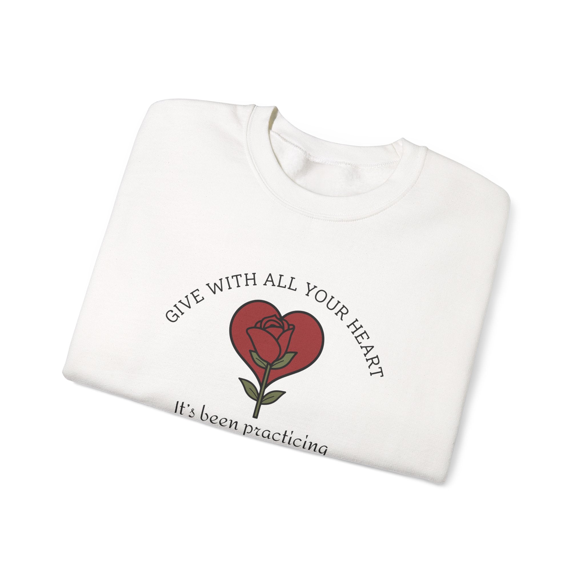 Give with all your heart Sweatshirt | Inspirational Crewneck, Gift for Fitness Lovers, Motivational Apparel, Unisex Sweatshirt, Cozy Fitness Wear