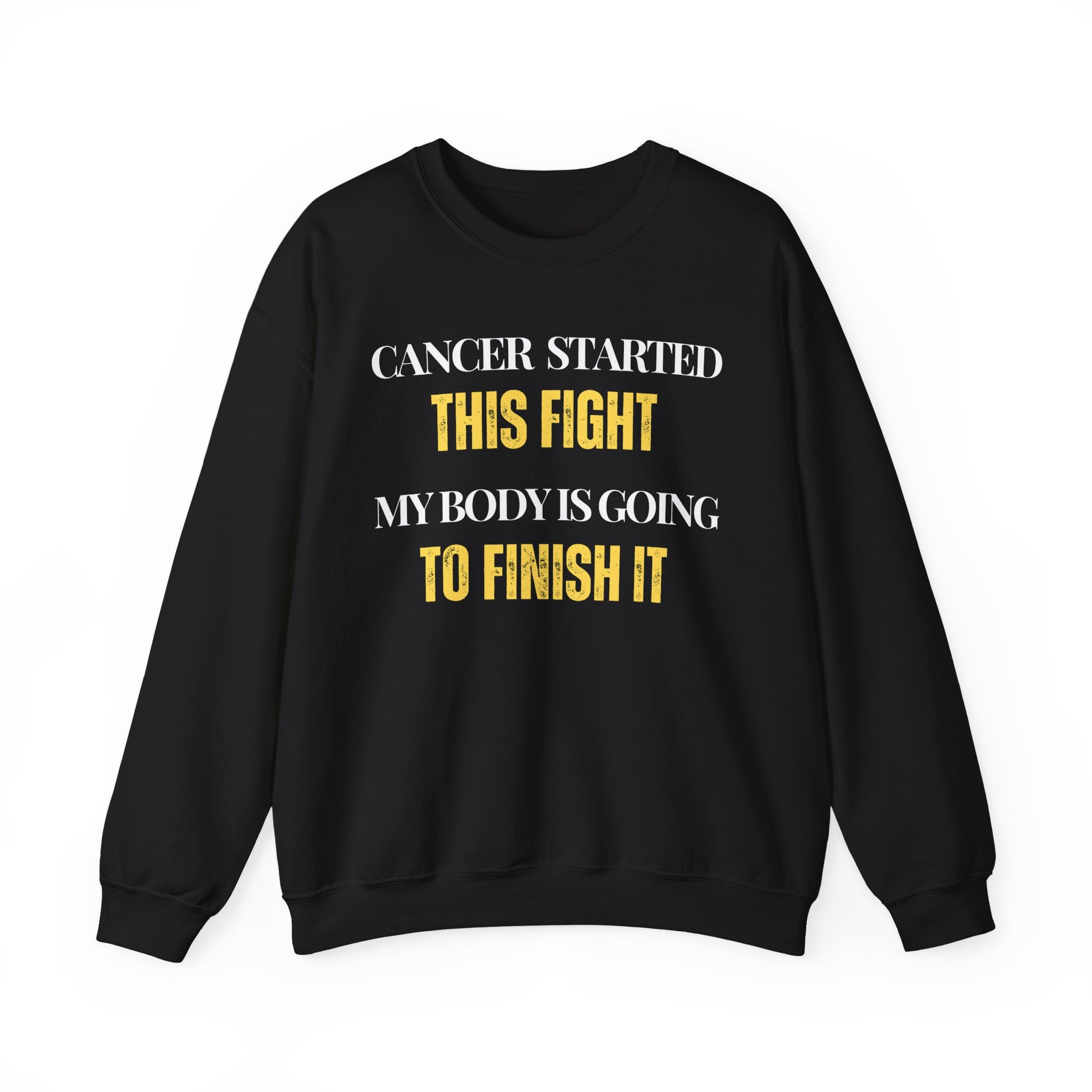Cancer started this fight. My body is going to finish it Sweatshirt | Inspirational Crewneck, Gift for Fitness Lovers, Motivational Apparel, Unisex Sweatshirt, Cozy Fitness Wear