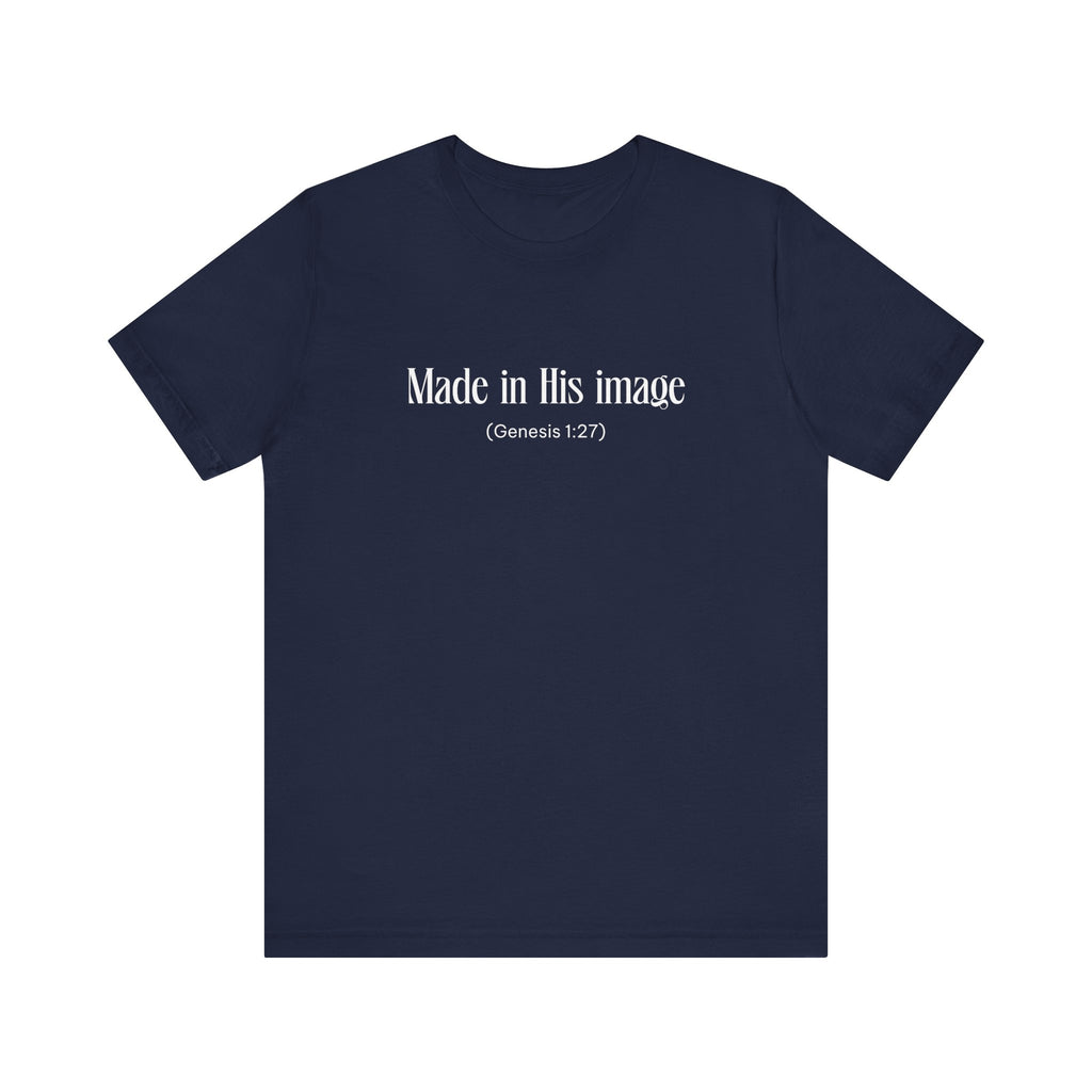 Made in his Image Inspirational Tee, Unisex Jersey Shirt, Motivational Gift, Spiritual Apparel, Perfect for Everyday Wear