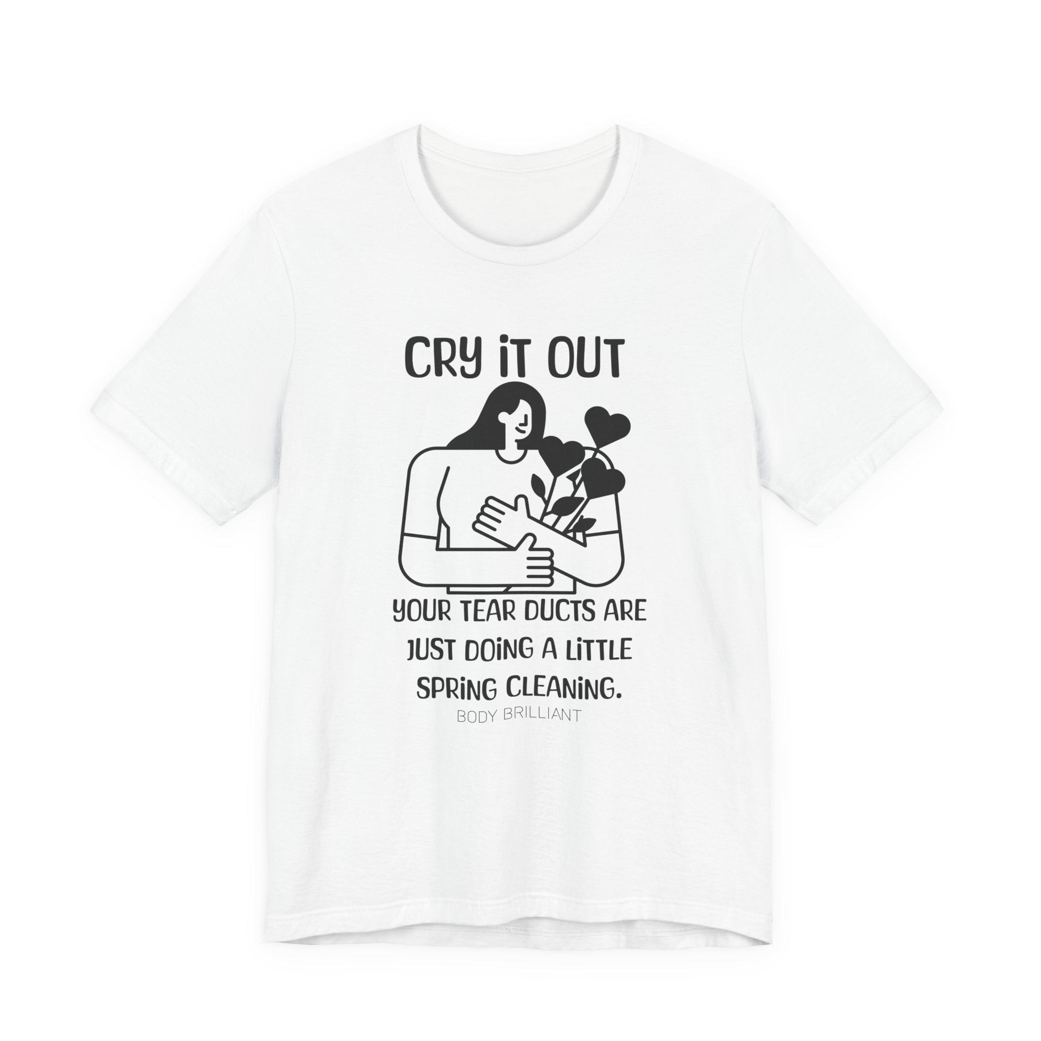 Cry it out Inspirational Tee, Unisex Jersey Shirt, Motivational Gift, Spiritual Apparel, Perfect for Everyday Wear