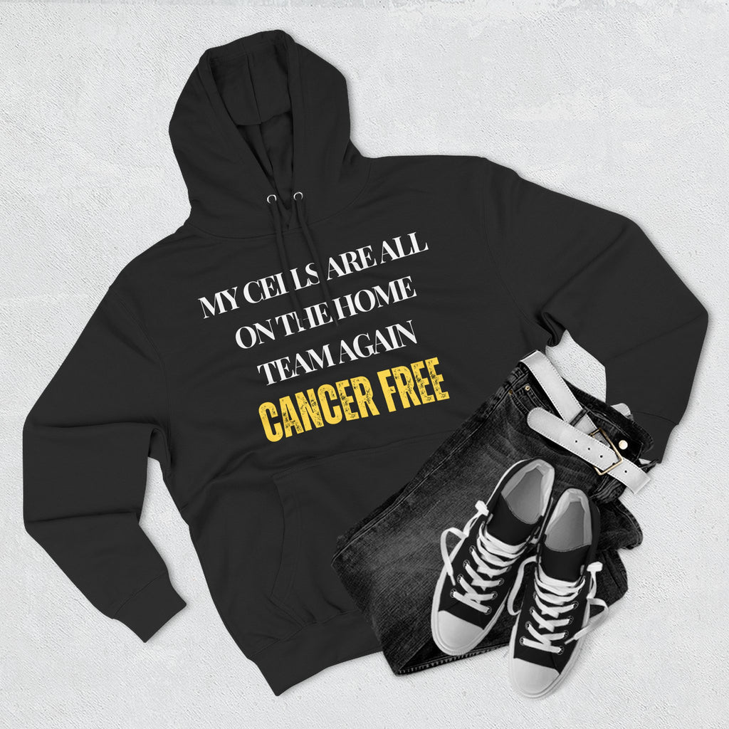 My cells are all on the home team again. Cancer free Hoodie, Unisex Sweatshirt, Casual Wear, Gift for Her, Fall Fashion, Holiday Gift