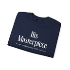 His Masterpiece Sweatshirt | Inspirational Crewneck, Gift for Fitness Lovers, Motivational Apparel, Unisex Sweatshirt, Cozy Fitness Wear