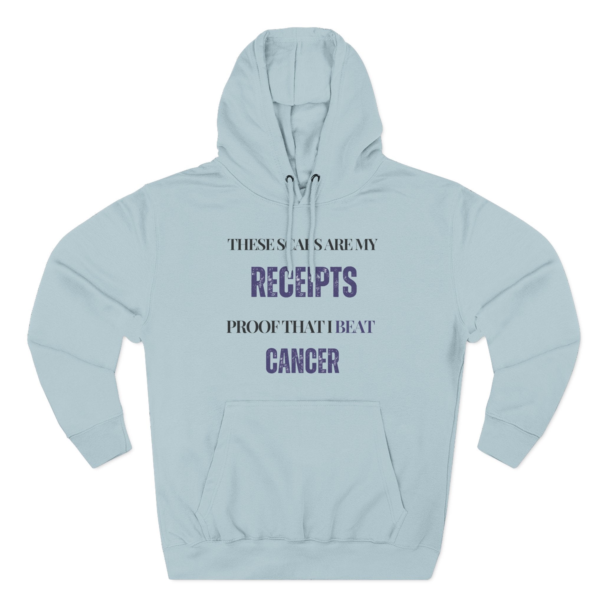 These scars are my receipts. Proof that I beat cancer Hoodie, Unisex Sweatshirt, Casual Wear, Gift for Her, Fall Fashion, Holiday Gift