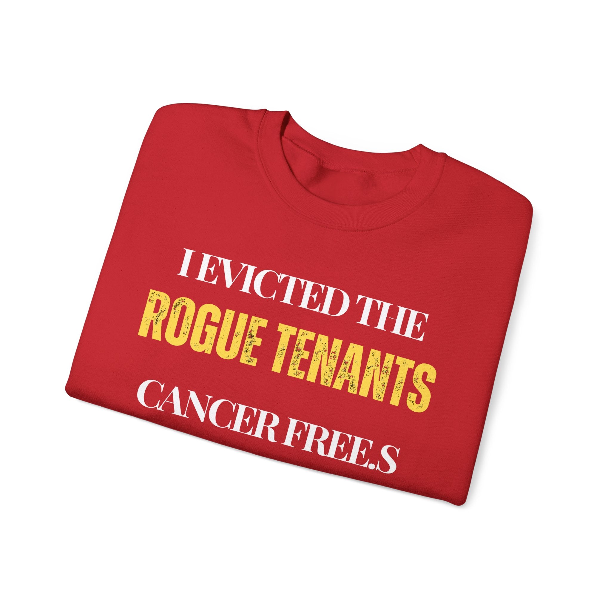 I evicted the rogue tenants. Cancer free Sweatshirt | Inspirational Crewneck, Gift for Fitness Lovers, Motivational Apparel, Unisex Sweatshirt, Cozy Fitness Wear