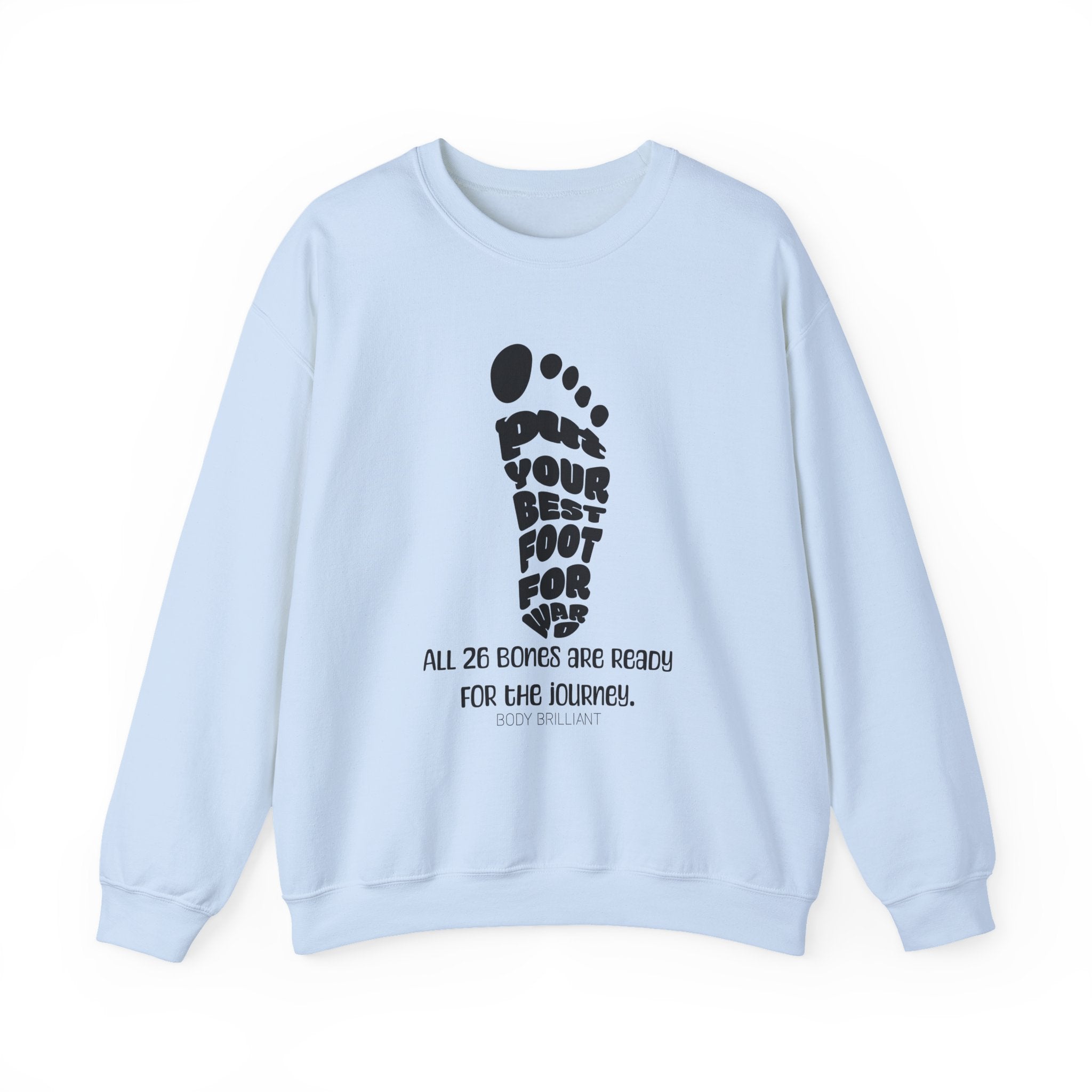 Put your best foot forward Sweatshirt | Inspirational Crewneck, Gift for Fitness Lovers, Motivational Apparel, Unisex Sweatshirt, Cozy Fitness Wear