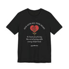 Giving With All Your Heart Inspirational Tee, Unisex Jersey Shirt, Motivational Gift, Spiritual Apparel, Perfect for Everyday Wear