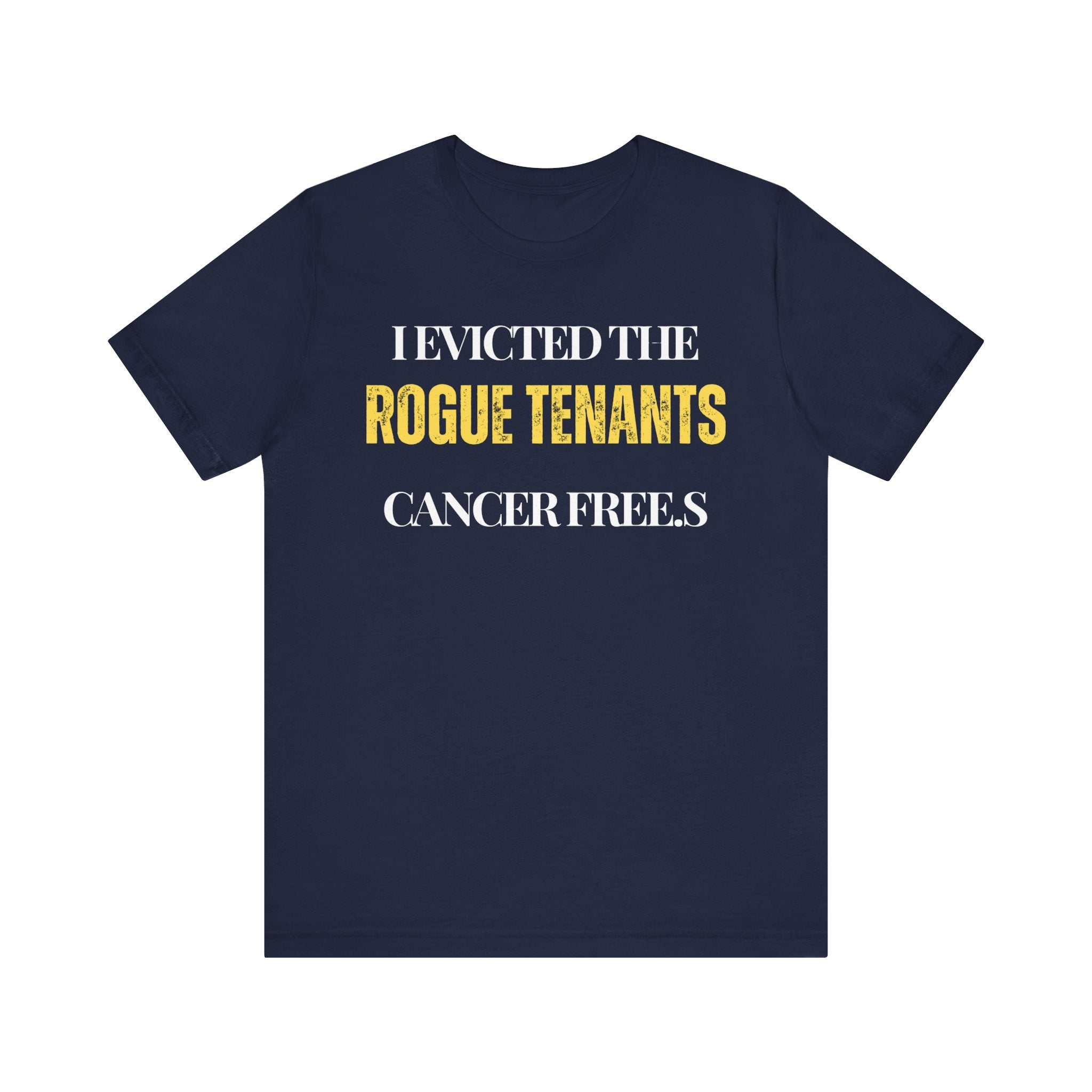 I evicted the rogue tenants Inspirational Tee, Unisex Jersey Shirt, Motivational Gift, Spiritual Apparel, Perfect for Everyday Wear