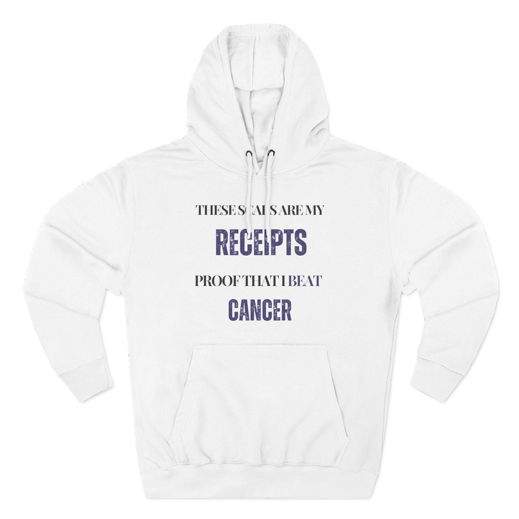 These scars are my receipts. Proof that I beat cancer Hoodie, Unisex Sweatshirt, Casual Wear, Gift for Her, Fall Fashion, Holiday Gift