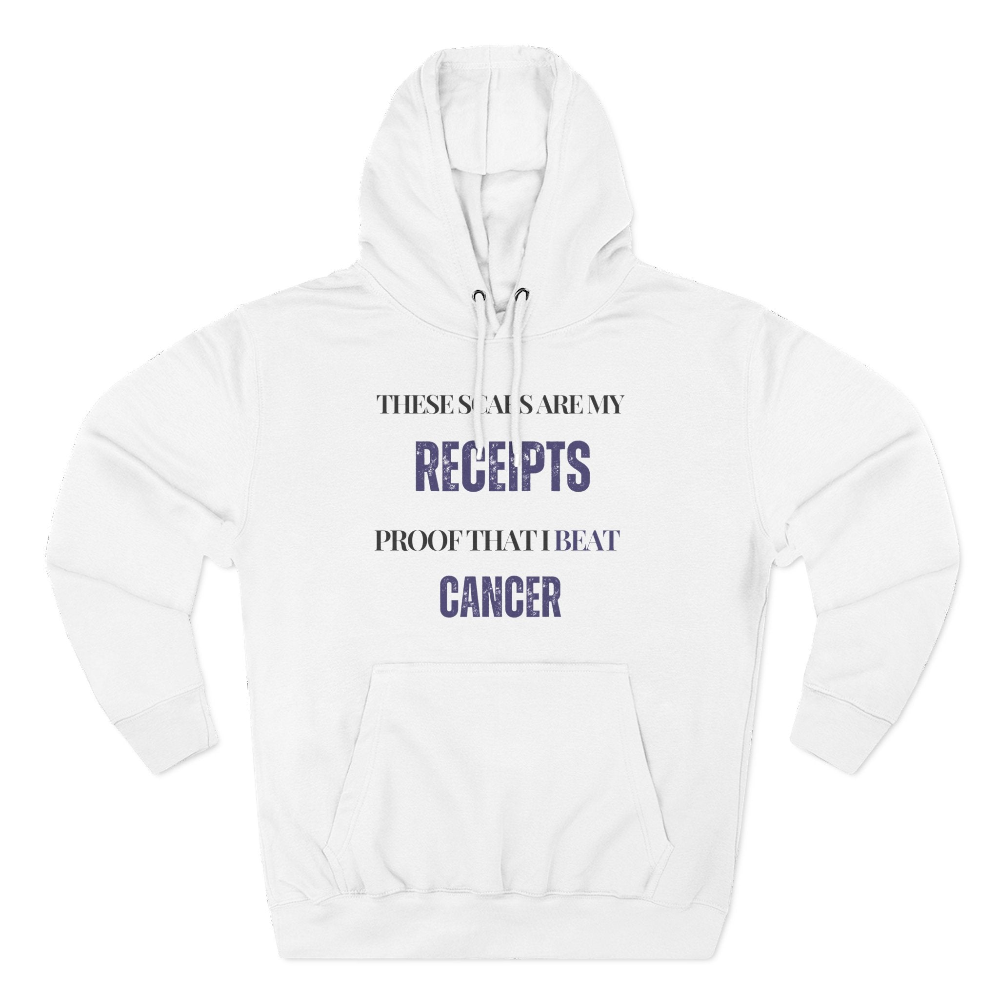 These scars are my receipts. Proof that I beat cancer Hoodie, Unisex Sweatshirt, Casual Wear, Gift for Her, Fall Fashion, Holiday Gift