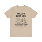 Follow your gut Inspirational Tee, Unisex Jersey Shirt, Motivational Gift, Spiritual Apparel, Perfect for Everyday Wear