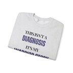 This isn't a diagnosis, it's my warrior story. I will beat cancer Sweatshirt | Inspirational Crewneck, Gift for Fitness Lovers, Motivational Apparel, Unisex Sweatshirt, Cozy Fitness Wear