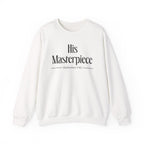His Masterpiece Sweatshirt | Inspirational Crewneck, Gift for Fitness Lovers, Motivational Apparel, Unisex Sweatshirt, Cozy Fitness Wear