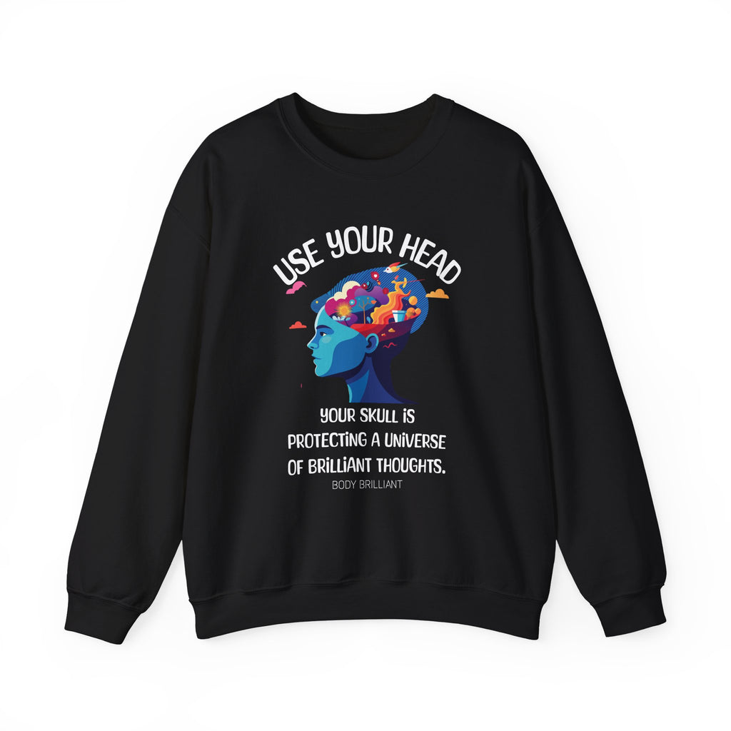 Use your head Sweatshirt | Inspirational Crewneck, Gift for Fitness Lovers, Motivational Apparel, Unisex Sweatshirt, Cozy Fitness Wear