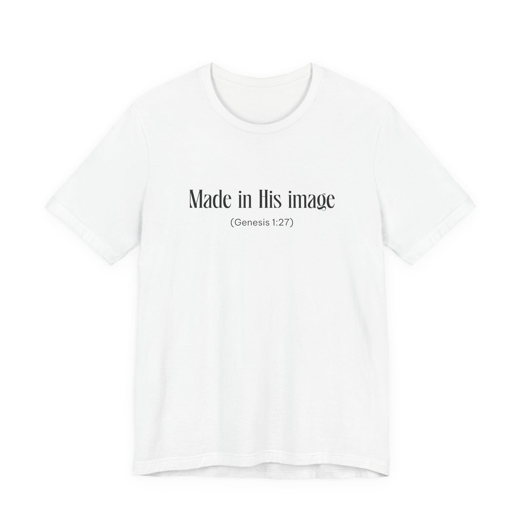 Made in his Image Inspirational Tee, Unisex Jersey Shirt, Motivational Gift, Spiritual Apparel, Perfect for Everyday Wear