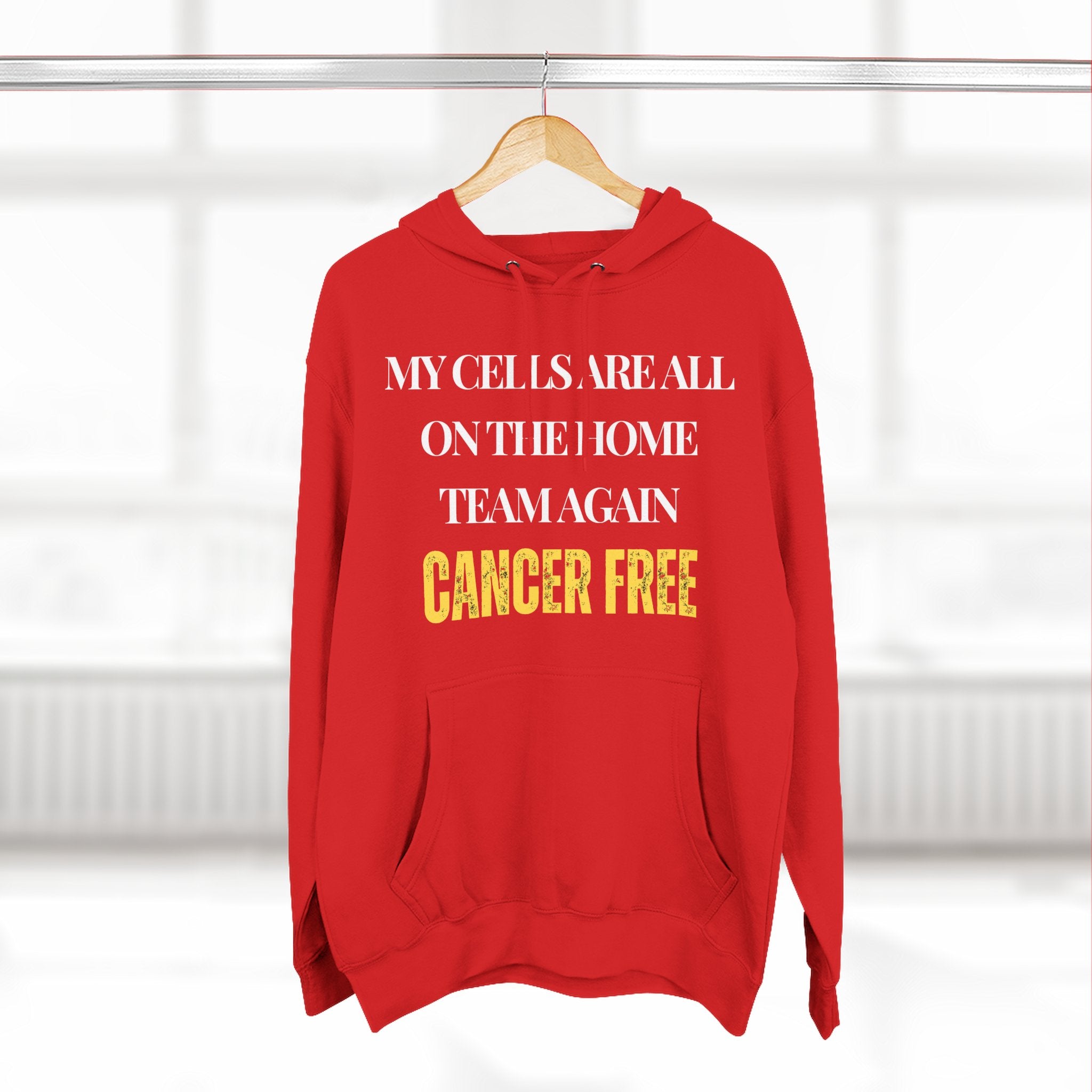 My cells are all on the home team again. Cancer free Hoodie, Unisex Sweatshirt, Casual Wear, Gift for Her, Fall Fashion, Holiday Gift