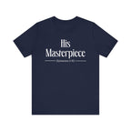 His Masterpiece Inspirational Tee, Unisex Jersey Shirt, Motivational Gift, Spiritual Apparel, Perfect for Everyday Wear