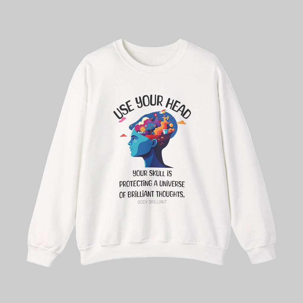 Use your head Sweatshirt | Inspirational Crewneck, Gift for Fitness Lovers, Motivational Apparel, Unisex Sweatshirt, Cozy Fitness Wear