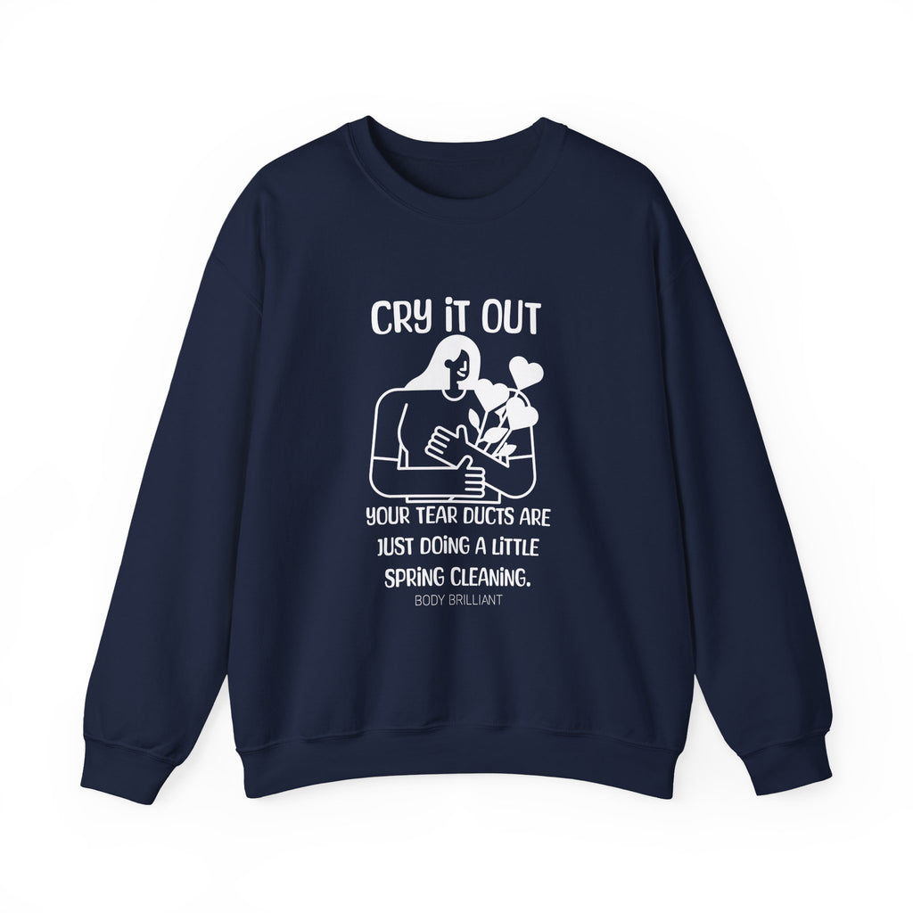 Cry it out Sweatshirt | Inspirational Crewneck, Gift for Fitness Lovers, Motivational Apparel, Unisex Sweatshirt, Cozy Fitness Wear