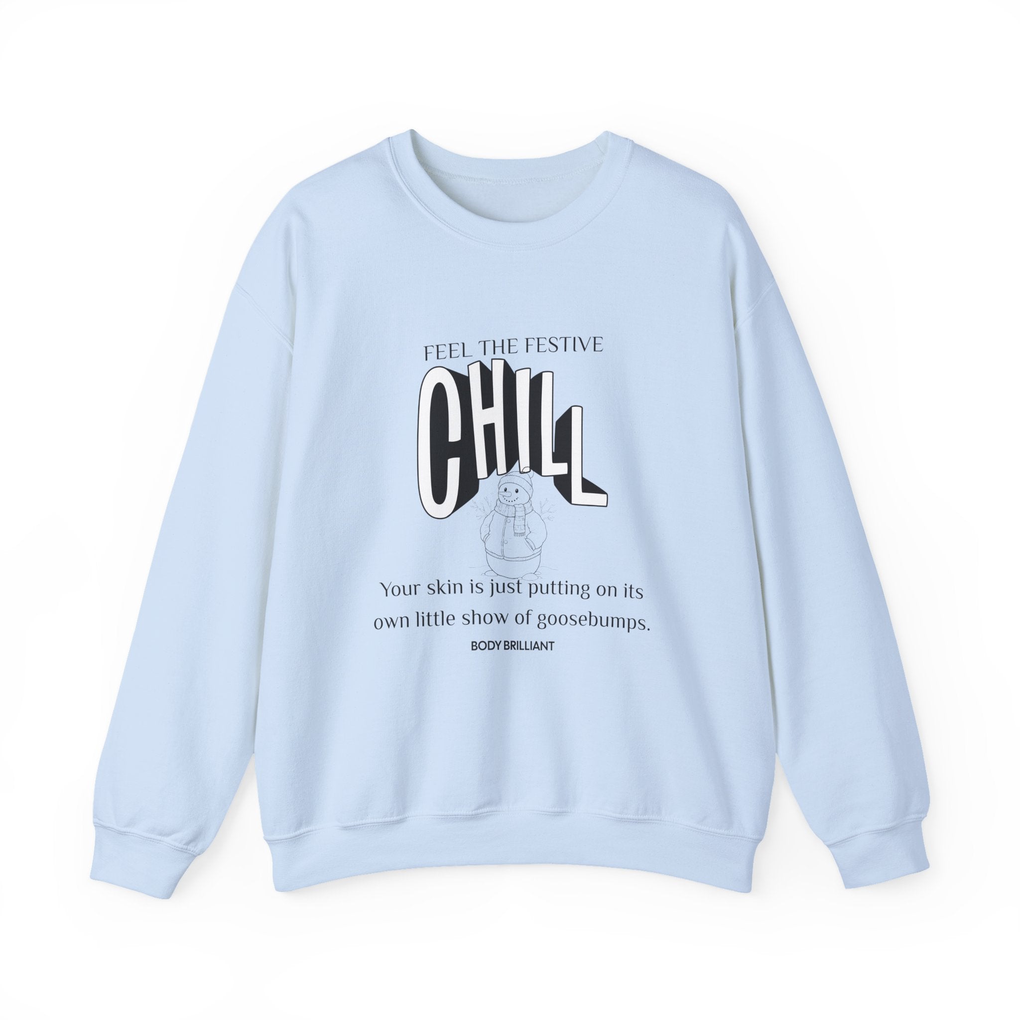 Feel the festive chill Sweatshirt | Inspirational Crewneck, Gift for Fitness Lovers, Motivational Apparel, Unisex Sweatshirt, Cozy Fitness Wear