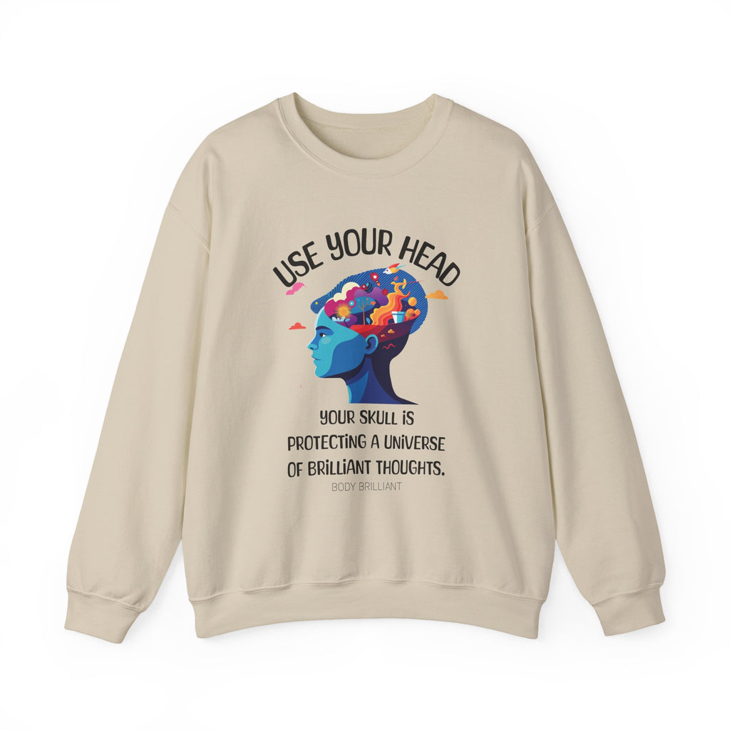 Use your head Sweatshirt | Inspirational Crewneck, Gift for Fitness Lovers, Motivational Apparel, Unisex Sweatshirt, Cozy Fitness Wear