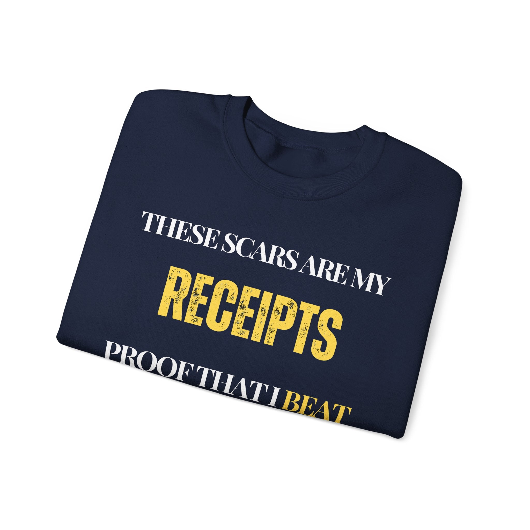 These scars are my receipts. Proof that I beat cancer Sweatshirt | Inspirational Crewneck, Gift for Fitness Lovers, Motivational Apparel, Unisex Sweatshirt, Cozy Fitness Wear