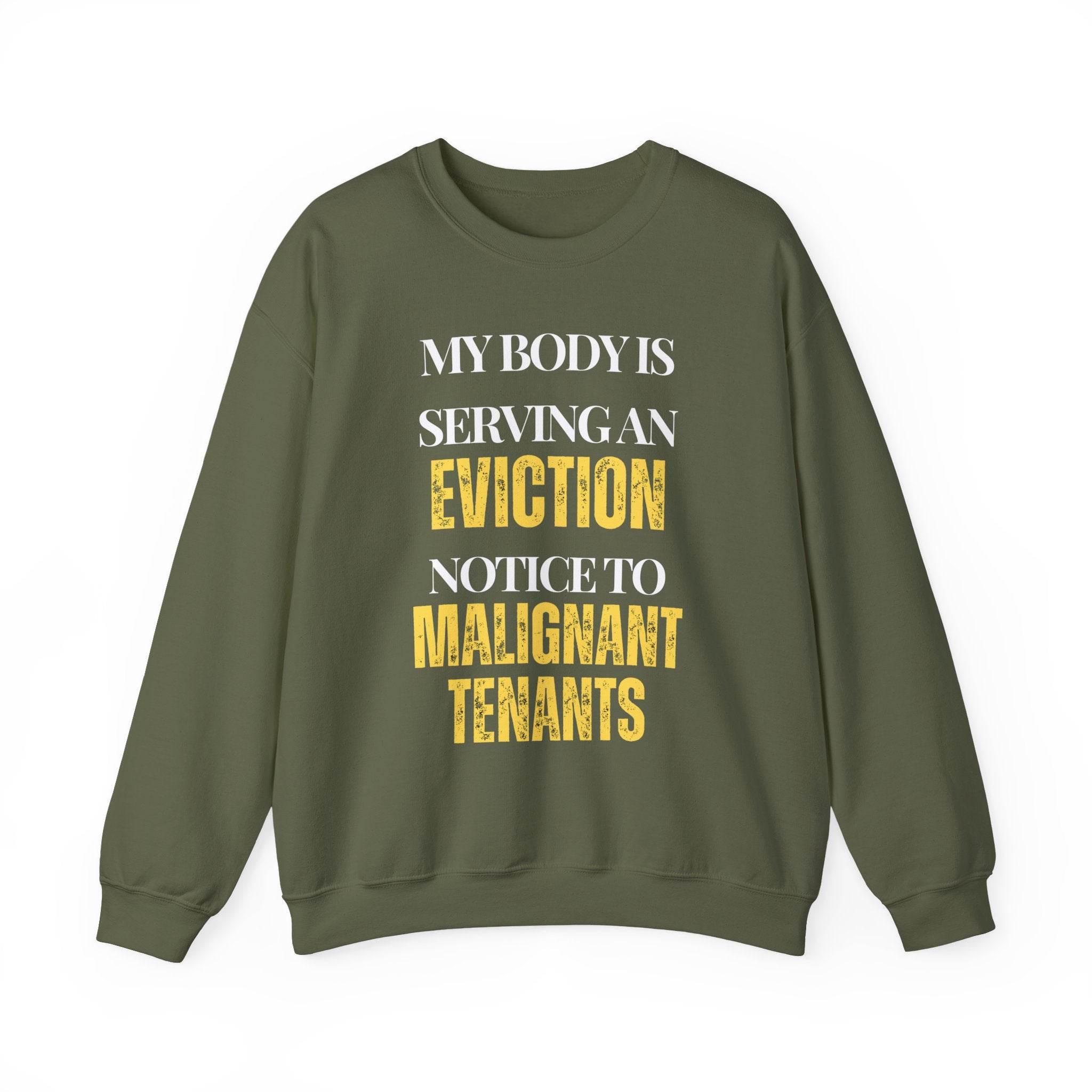 My body is serving an eviction notice to malignant tenants Sweatshirt | Inspirational Crewneck, Gift for Fitness Lovers, Motivational Apparel, Unisex Sweatshirt, Cozy Fitness Wear