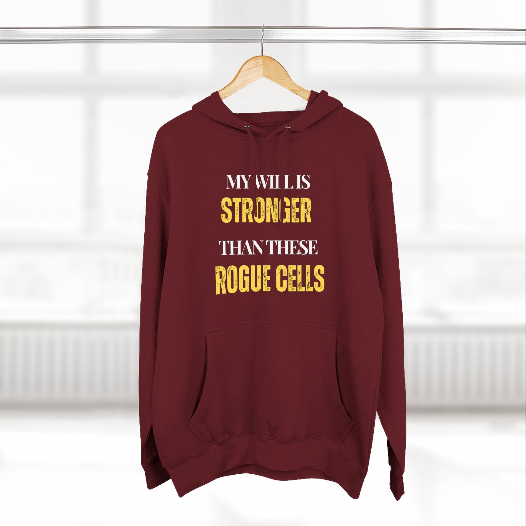 My will is stronger than these rogue cells Hoodie, Unisex Sweatshirt, Casual Wear, Gift for Her, Fall Fashion, Holiday Gift