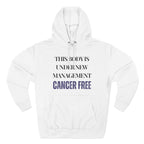 This body is under new management. Cancer free Hoodie, Unisex Sweatshirt, Casual Wear, Gift for Her, Fall Fashion, Holiday Gift