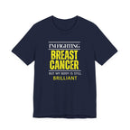 I'm fighting breast cancer Inspirational Tee, Unisex Jersey Shirt, Motivational Gift, Apparel, Perfect for Everyday Wear