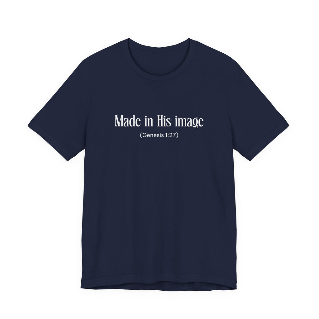 Made in his Image Inspirational Tee, Unisex Jersey Shirt, Motivational Gift, Spiritual Apparel, Perfect for Everyday Wear