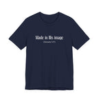 Made in his Image Inspirational Tee, Unisex Jersey Shirt, Motivational Gift, Spiritual Apparel, Perfect for Everyday Wear