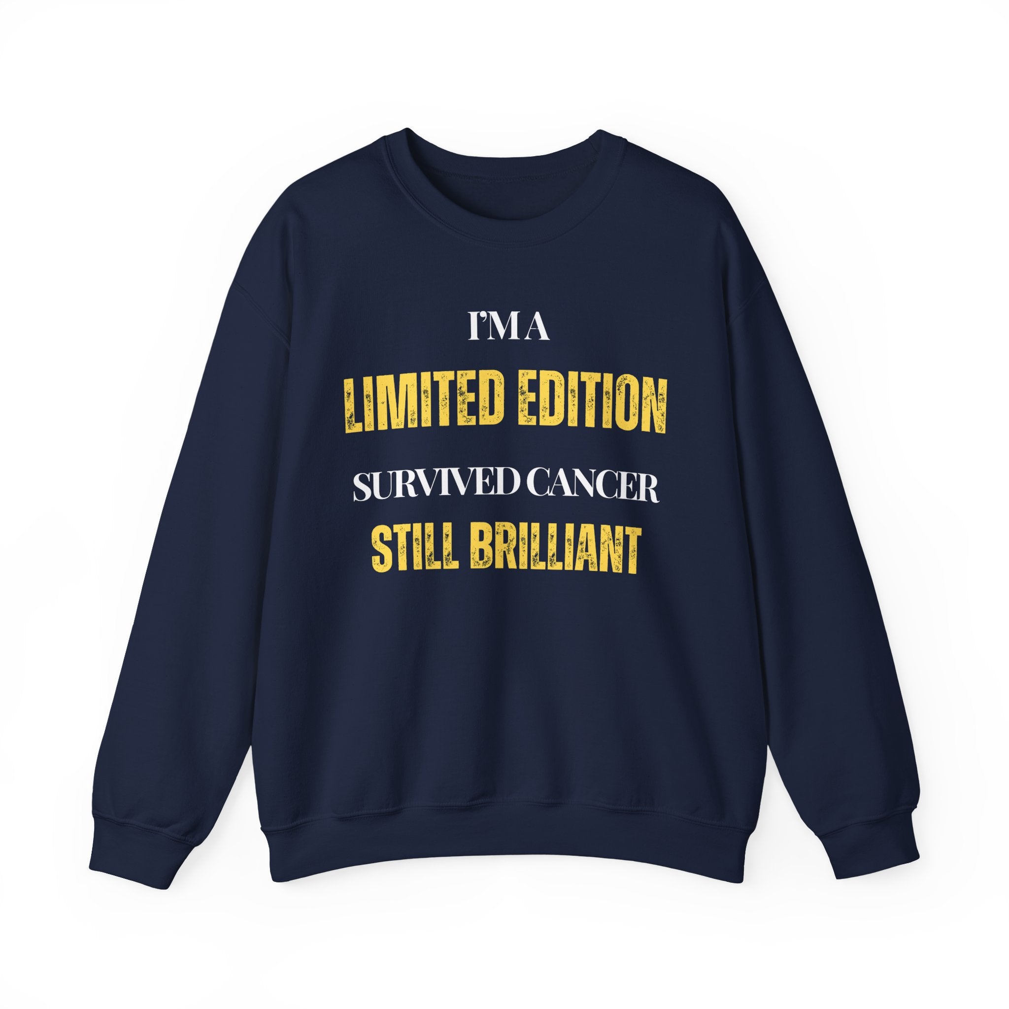 I’m a limited edition: survived cancer, still brilliant Sweatshirt | Inspirational Crewneck, Gift for Fitness Lovers, Motivational Apparel, Unisex Sweatshirt, Cozy Fitness Wear