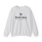 His Masterpiece Sweatshirt | Inspirational Crewneck, Gift for Fitness Lovers, Motivational Apparel, Unisex Sweatshirt, Cozy Fitness Wear