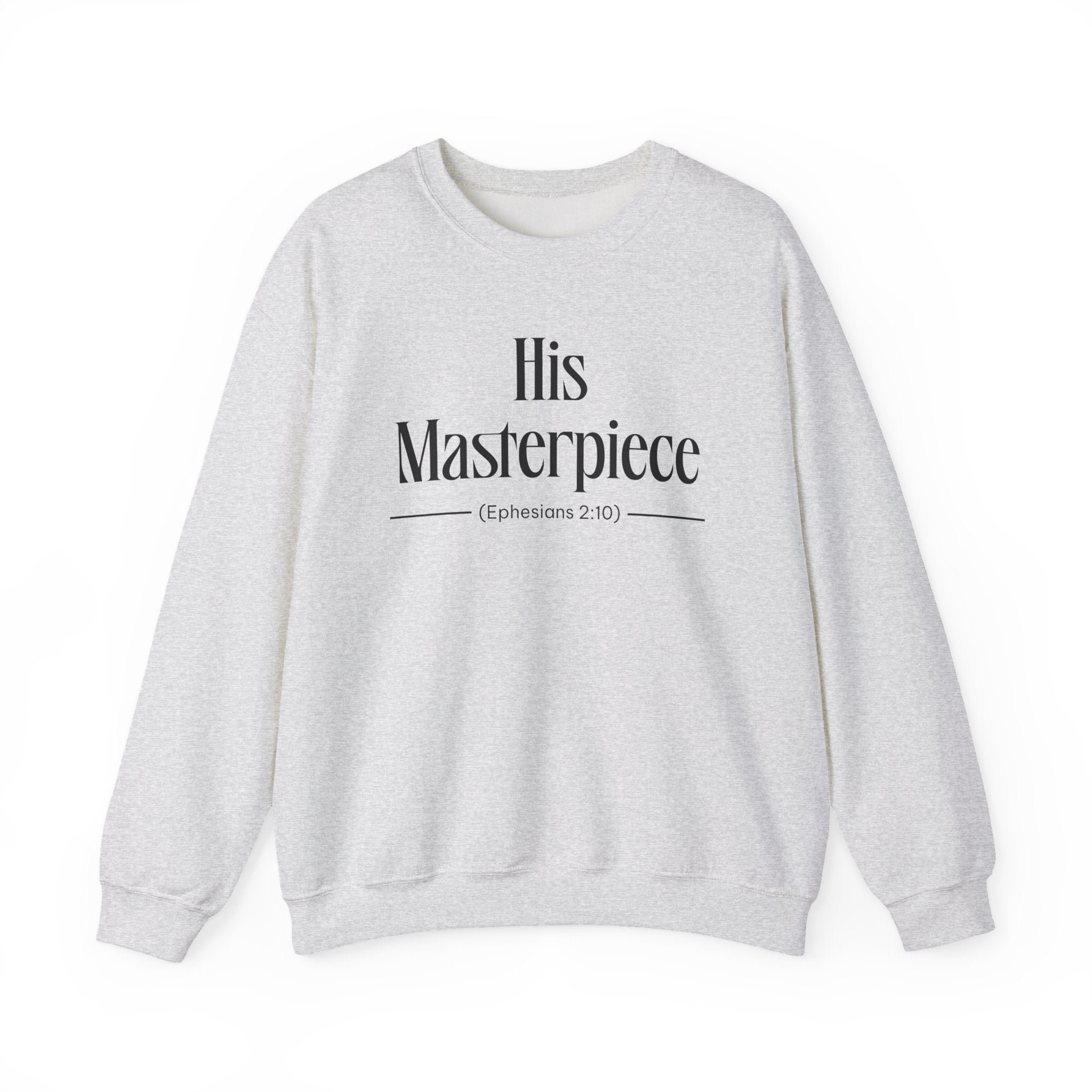 His Masterpiece Sweatshirt | Inspirational Crewneck, Gift for Fitness Lovers, Motivational Apparel, Unisex Sweatshirt, Cozy Fitness Wear