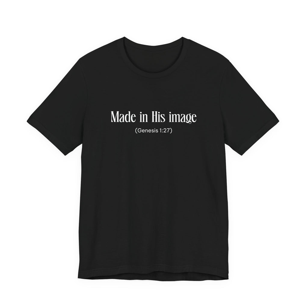 Made in his Image Inspirational Tee, Unisex Jersey Shirt, Motivational Gift, Spiritual Apparel, Perfect for Everyday Wear