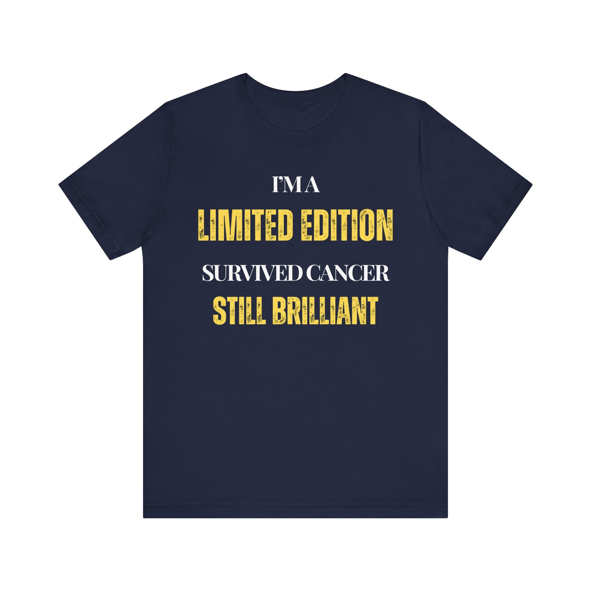 I’m a limited edition: survived cancer, still brilliant Tee, Unisex Jersey Shirt, Motivational Gift, Spiritual Apparel, Perfect for Everyday Wear
