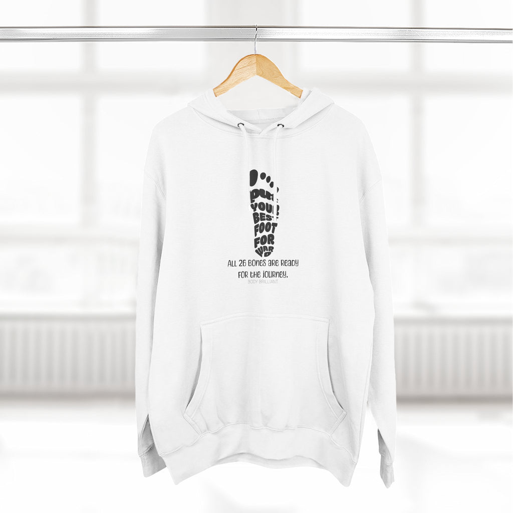 Put your best foot forward Hoodie, Unisex Sweatshirt, Casual Wear, Gift for Her, Fall Fashion, Holiday Gift