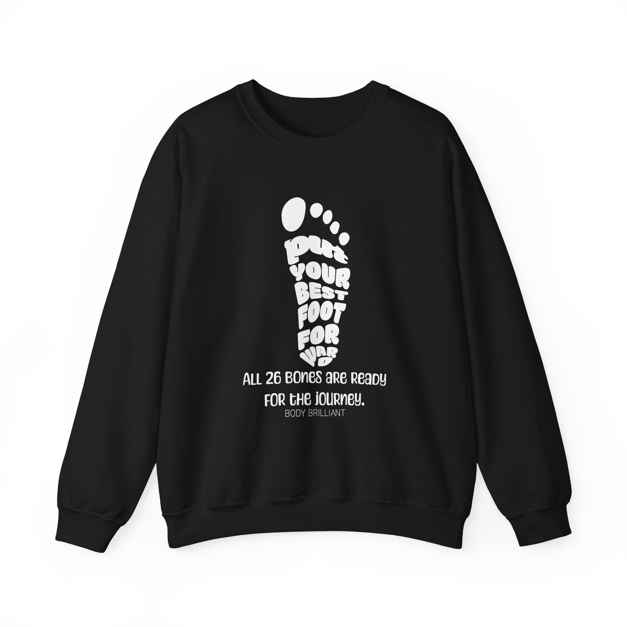 Put your best foot forward Sweatshirt | Inspirational Crewneck, Gift for Fitness Lovers, Motivational Apparel, Unisex Sweatshirt, Cozy Fitness Wear