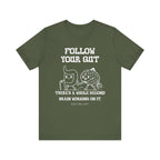 Follow your gut Inspirational Tee, Unisex Jersey Shirt, Motivational Gift, Spiritual Apparel, Perfect for Everyday Wear