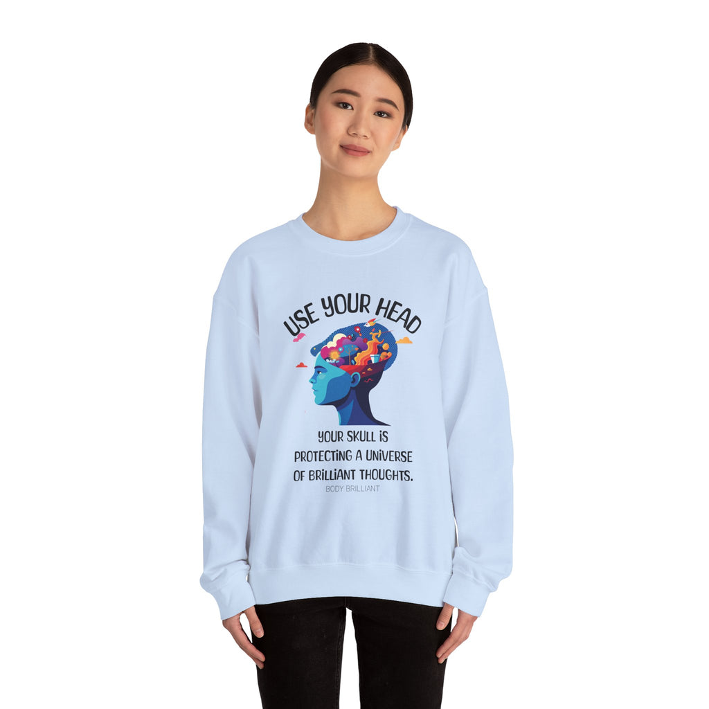 Use your head Sweatshirt | Inspirational Crewneck, Gift for Fitness Lovers, Motivational Apparel, Unisex Sweatshirt, Cozy Fitness Wear