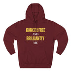 Cancer-free and brilliantly me Hoodie, Unisex Sweatshirt, Casual Wear, Gift for Her, Fall Fashion, Holiday Gift