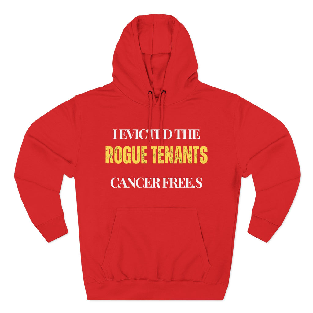 I evicted the rogue tenants. Cancer free Hoodie, Unisex Sweatshirt, Casual Wear, Gift for Her, Fall Fashion, Holiday Gift