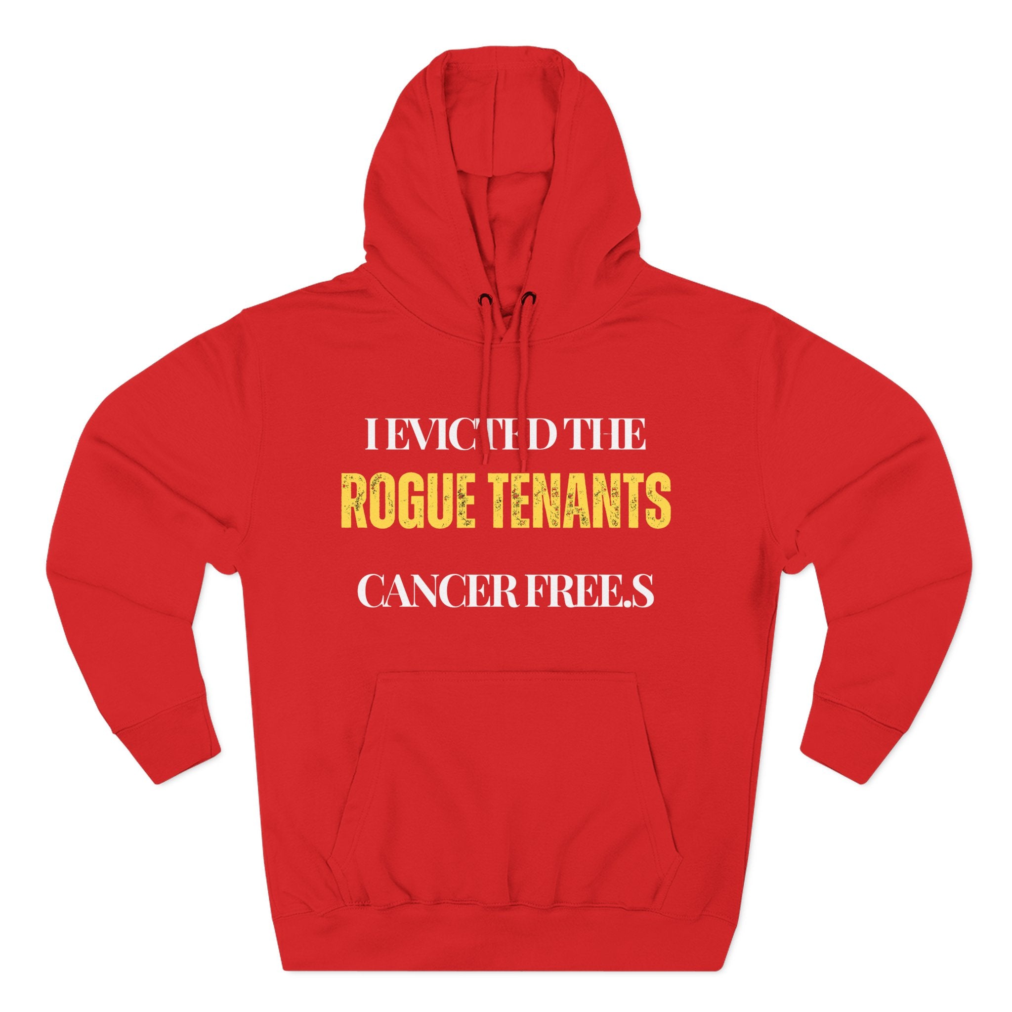 I evicted the rogue tenants. Cancer free Hoodie, Unisex Sweatshirt, Casual Wear, Gift for Her, Fall Fashion, Holiday Gift