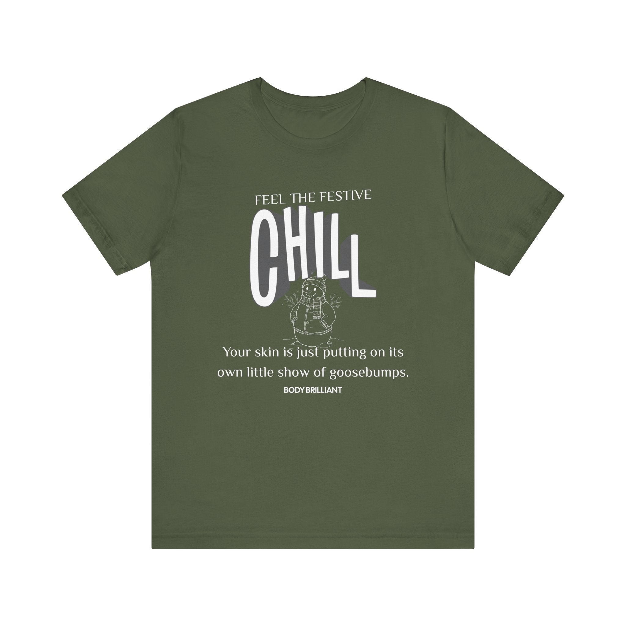 Feel that festive chill Inspirational Tee, Unisex Jersey Shirt, Motivational Gift, Spiritual Apparel, Perfect for Everyday Wear