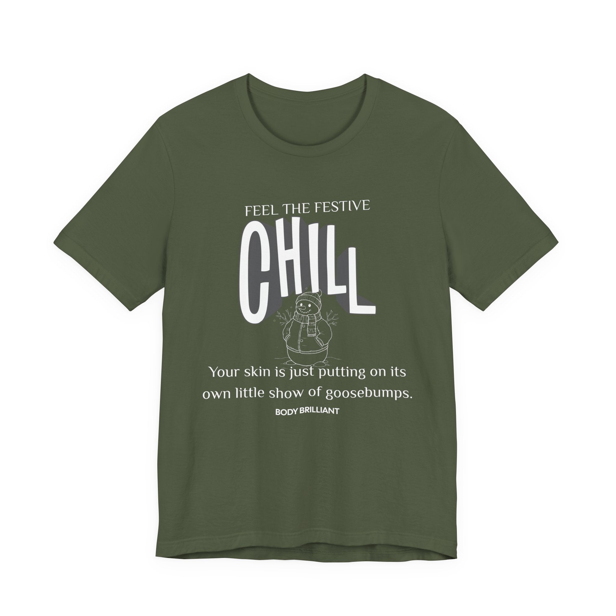 Feel that festive chill Inspirational Tee, Unisex Jersey Shirt, Motivational Gift, Spiritual Apparel, Perfect for Everyday Wear