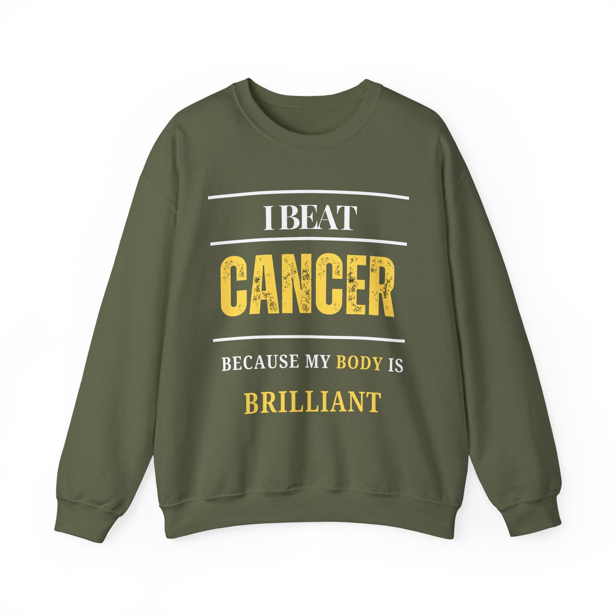 I beat cancer because my body is brilliant Sweatshirt | Inspirational Crewneck, Gift for Fitness Lovers, Motivational Apparel, Unisex Sweatshirt, Cozy Fitness Wear
