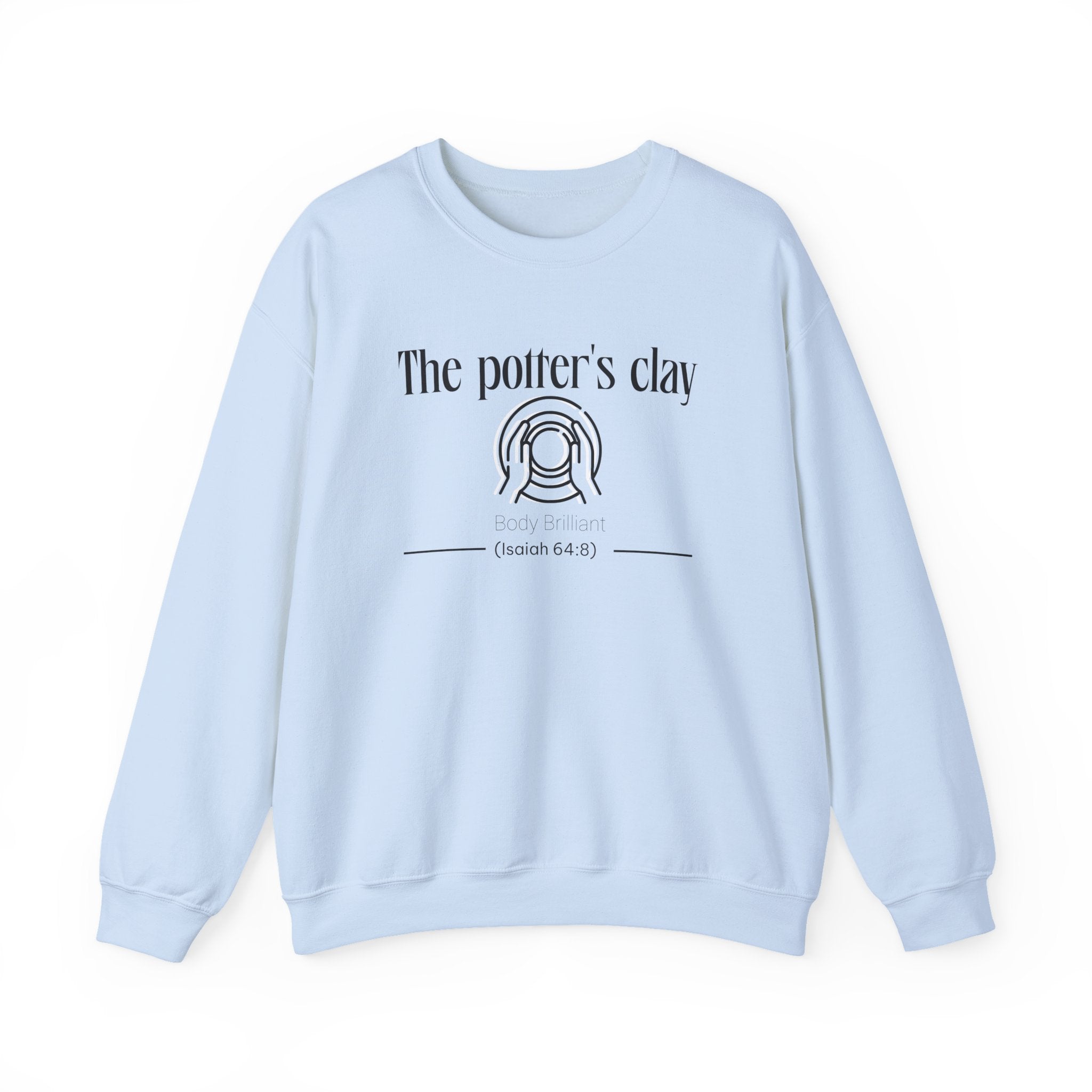 The Potter's Clay Sweatshirt | Inspirational Crewneck, Gift for Fitness Lovers, Motivational Apparel, Unisex Sweatshirt, Cozy Fitness Wear