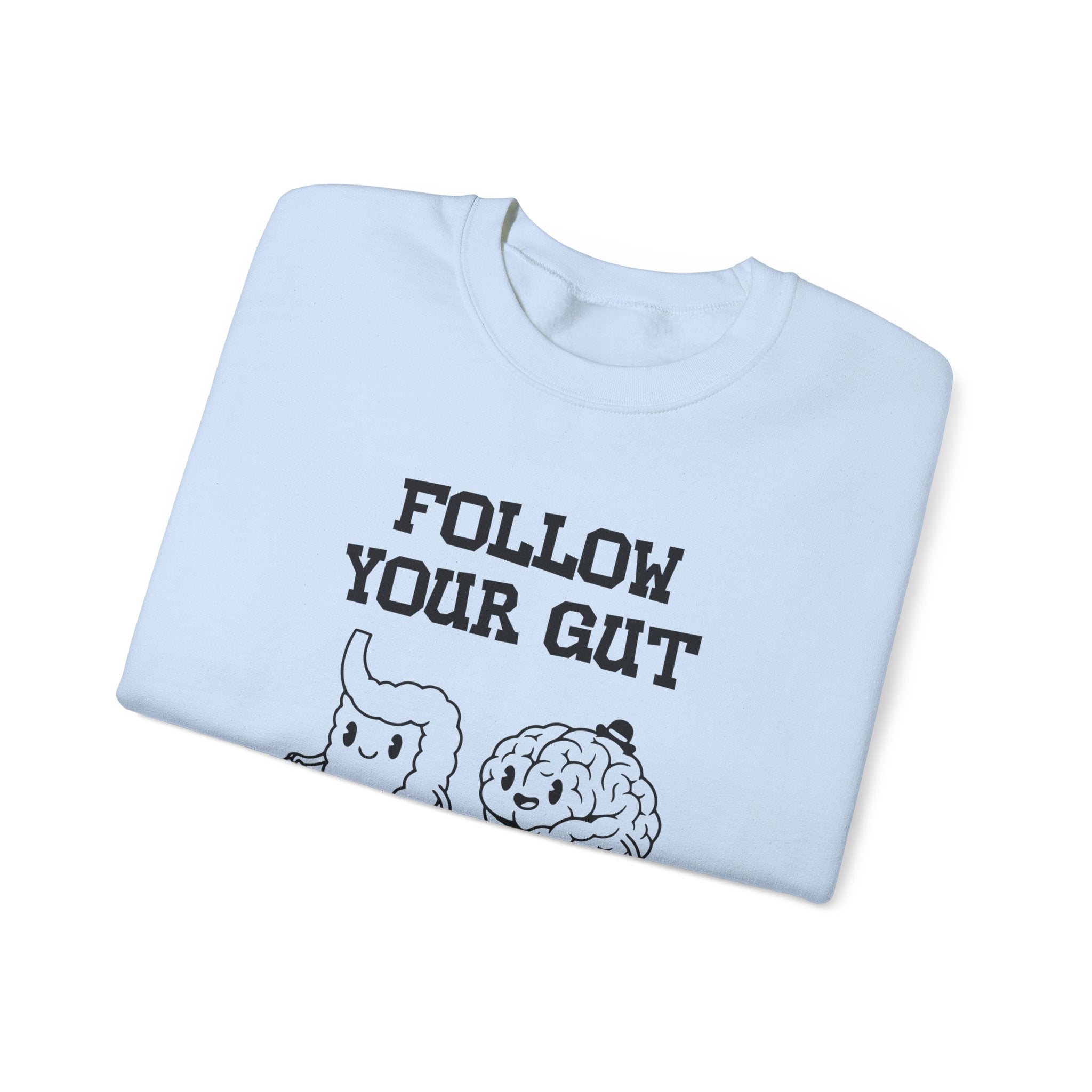 Follow your gut Sweatshirt | Inspirational Crewneck, Gift for Fitness Lovers, Motivational Apparel, Unisex Sweatshirt, Cozy Fitness Wear