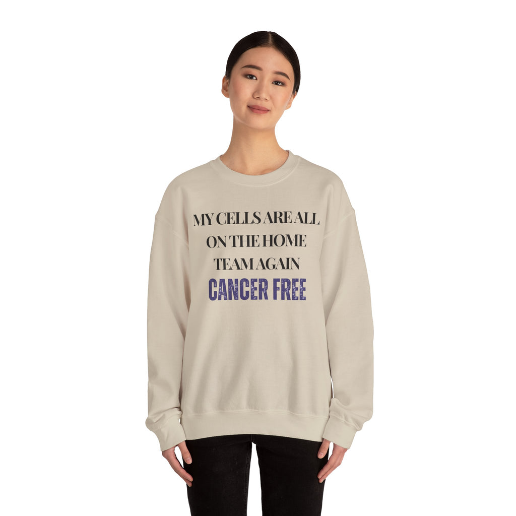 My cells are all on the home team again. Cancer free Sweatshirt | Inspirational Crewneck, Gift for Fitness Lovers, Motivational Apparel, Unisex Sweatshirt, Cozy Fitness Wear