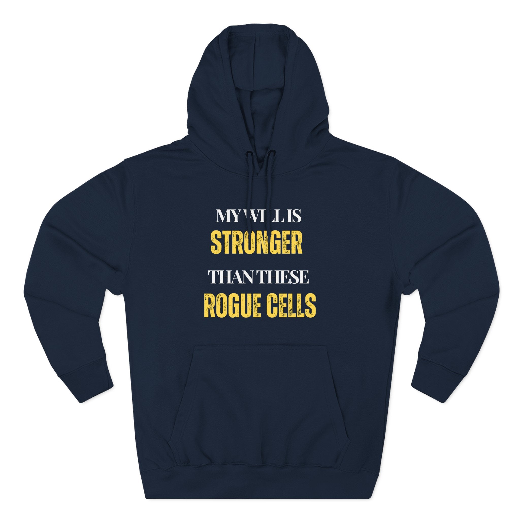 My will is stronger than these rogue cells Hoodie, Unisex Sweatshirt, Casual Wear, Gift for Her, Fall Fashion, Holiday Gift